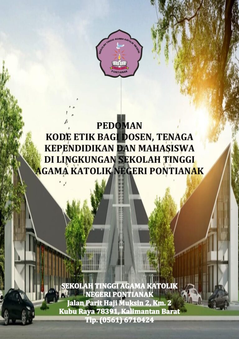 PEDOMAN KODE ETIK BAGI DOSEN, TENAGA KEPENDIDIKAN DAN MAHASISWA DI LINGKUNGAN SEKOLAH TINGGI AGAMA KATOLIK NEGERI PONTIANAK